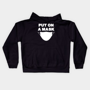 Put On A Mask Social Pandemic Kids Hoodie